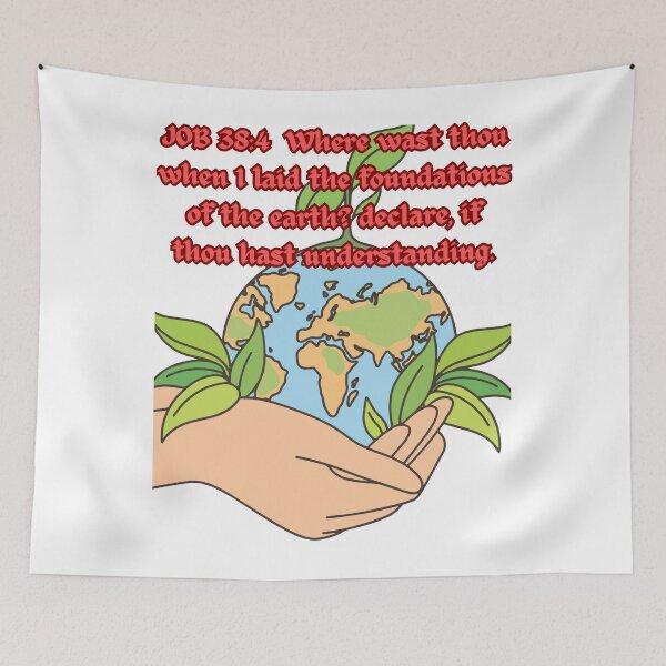 Item preview, JOB 38:4 Where wast thou when I laid the foundations of the earth? declare, if thou hast understanding. designed and sold by Hinny8.