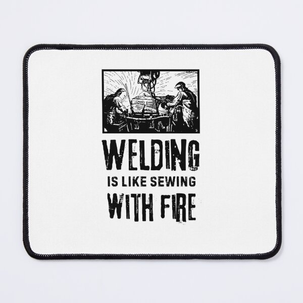 Item preview, Welding Is Like Sweing With Fire. Welding Meme  designed and sold by Rebel-Design.