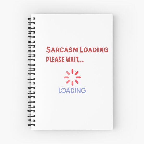 Item preview, Sarcasm Loading - Please Wait designed and sold by PixelPaletteFun.