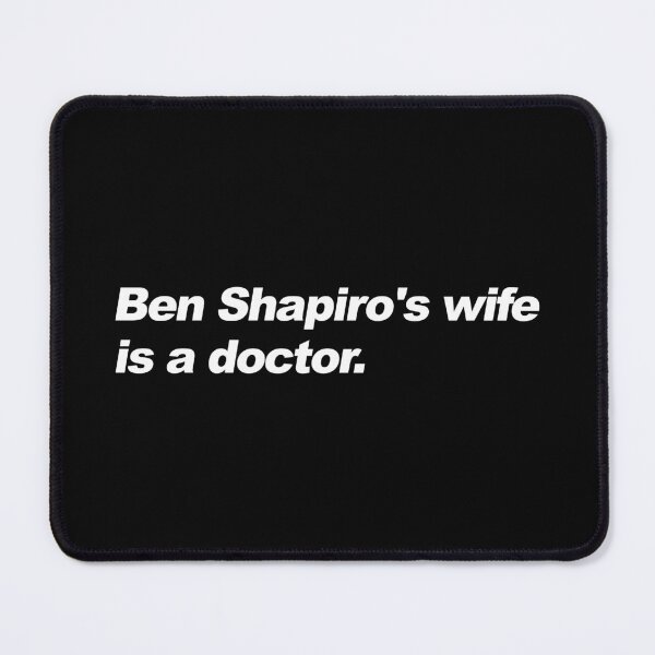 Item preview, Ben Shapiro's wife is a doctor designed and sold by thuqqdotcom.