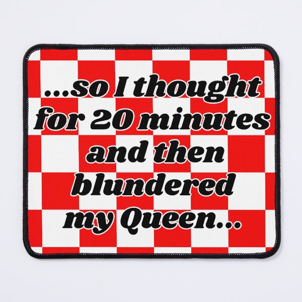 Item preview, Chess Blunders | Funny Way To Lose The Queen designed and sold by McThingummy.