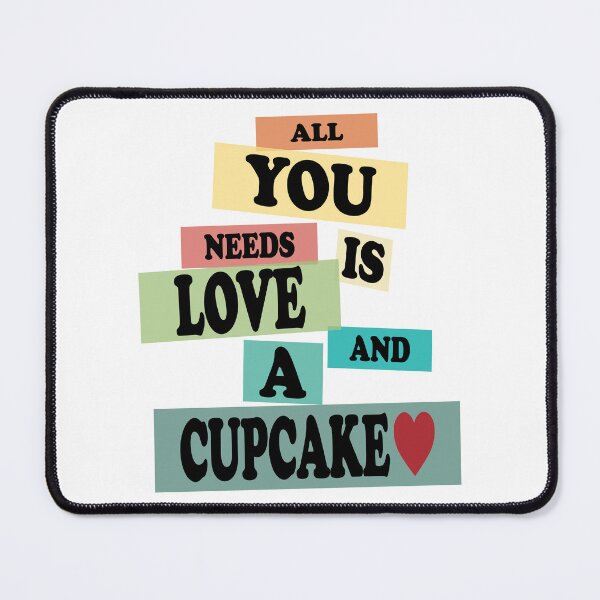 Item preview, ALL YOU NEEDS IS LOVE AND A CUPCAKE designed and sold by Rejiboustarts.