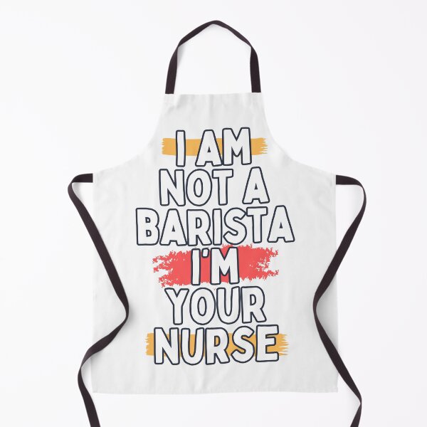 Item preview, I am not a barista, I'm your nurse designed and sold by Gerardo Segismundo.