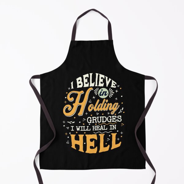 Item preview, I BELIEVE IN HOLDING GRUDGES ( I WILL HEAL IN HELL) designed and sold by jbird1979.