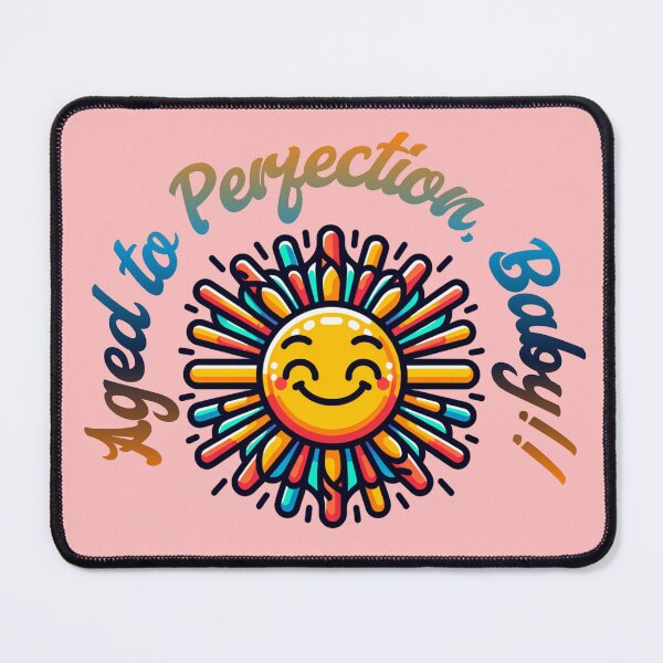 Item preview, Aged to Perfection, Baby!! designed and sold by AnalajiaDesigns.