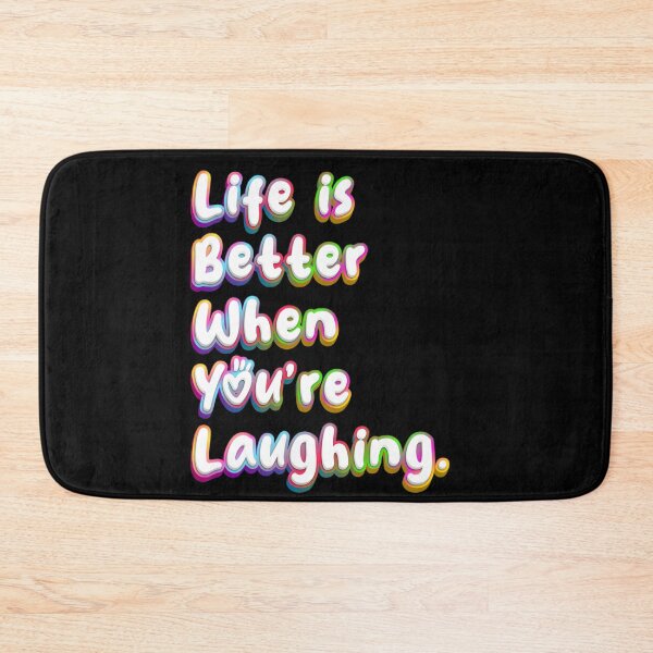 Item preview, Life Is Better When You're Laughing designed and sold by TheArtOfPat.