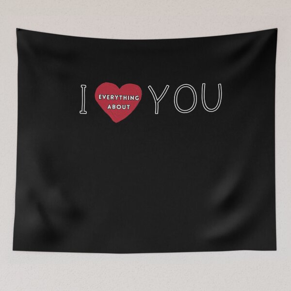 Item preview, I Love Everything About You - Valentine's Day designed and sold by ASOLERStore.