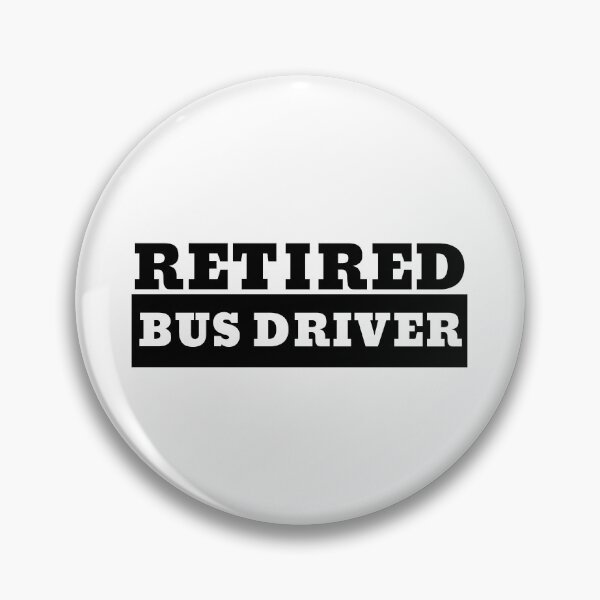 Item preview, Retired Bus driver designed and sold by Beoholf.