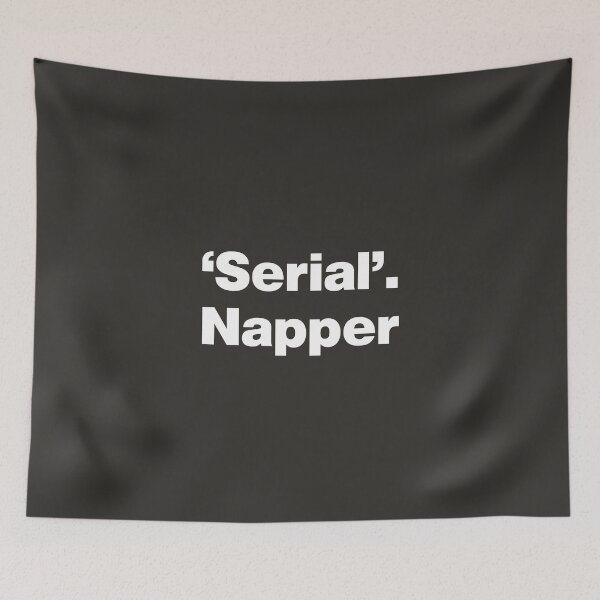 Item preview, Serial Napper - Snooze Button Smasher designed and sold by nancycrazy.