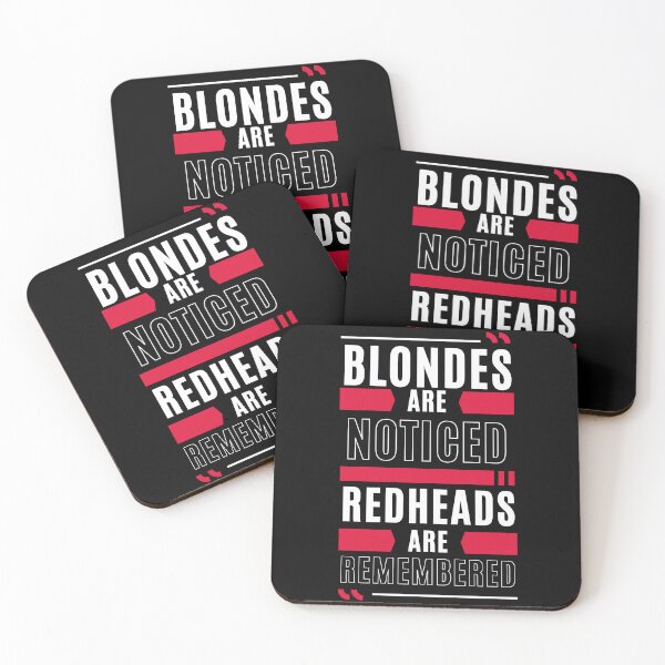 Item preview, Blondes are noticed Redheads are Remembered designed and sold by DrMerlin.