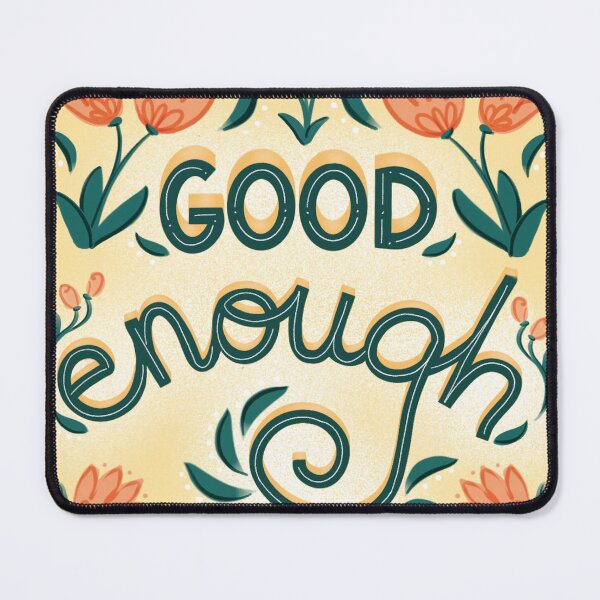 Item preview, Good Enough designed and sold by AngelaHunter41.