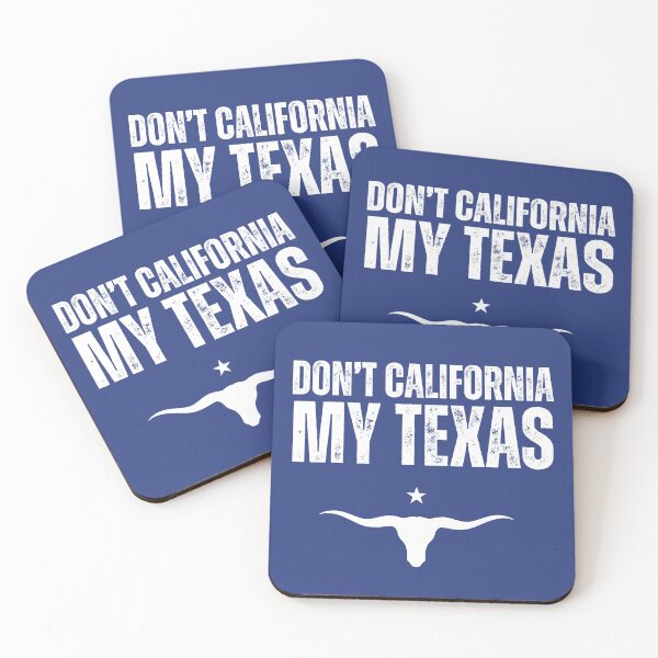 Item preview, Don't california my Texas designed and sold by lachataigne.