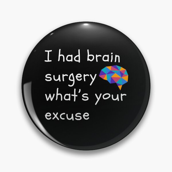Item preview, I Had Brain Surgery What’s Your Excuse | Get Well | Recovery | Brain Operation designed and sold by ShopCoolStop.
