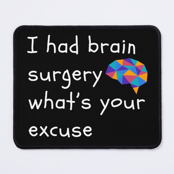 Item preview, I Had Brain Surgery What’s Your Excuse | Get Well | Recovery | Brain Operation designed and sold by ShopCoolStop.