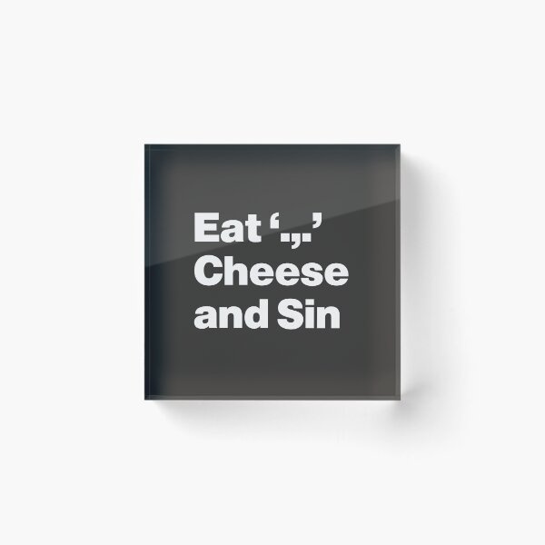 Item preview, Eat Cheese and Sin - Cheese Lover designed and sold by nancycrazy.