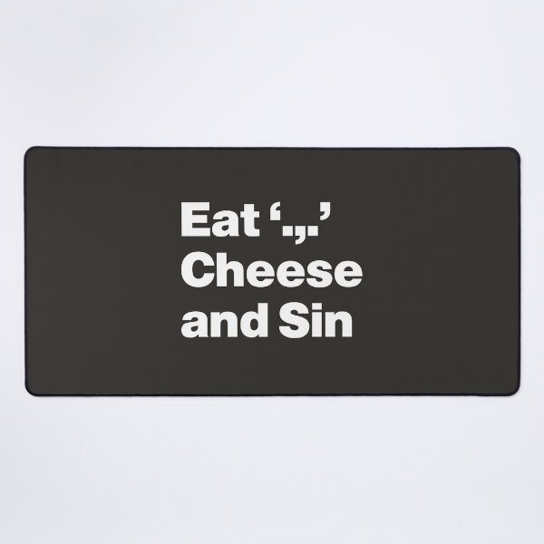 Item preview, Eat Cheese and Sin - Cheese Lover designed and sold by nancycrazy.