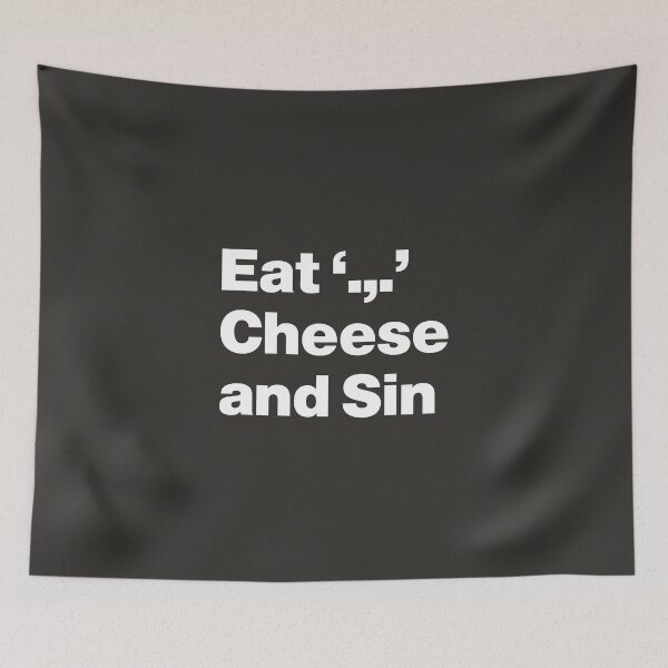 Item preview, Eat Cheese and Sin - Cheese Lover designed and sold by nancycrazy.