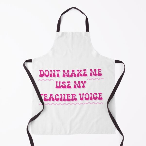 Item preview, Don't Make Me Use My Teacher Voice designed and sold by OscarAndOphelia.