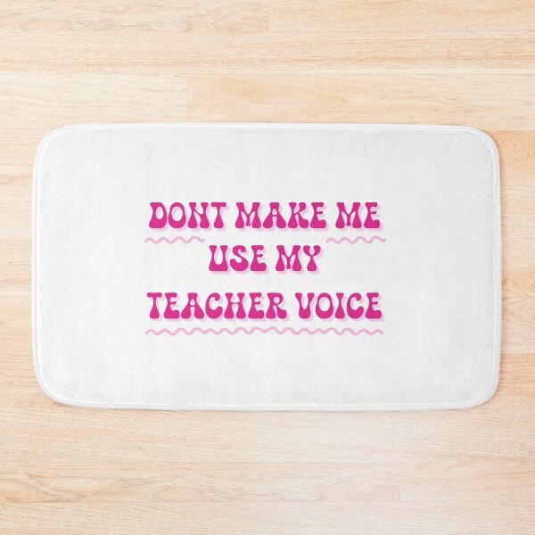Item preview, Don't Make Me Use My Teacher Voice designed and sold by OscarAndOphelia.