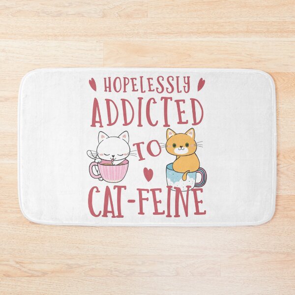 Item preview, FUNNY HOPELESSLY ADDICTED TO CAT-FEINE CUTE CATS designed and sold by FlutteringWings.