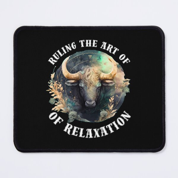 Item preview, Ruling The Art Of Relaxation. taurus may designed and sold by ZodiacWonders.