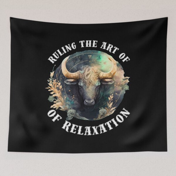 Item preview, Ruling The Art Of Relaxation. taurus may designed and sold by ZodiacWonders.