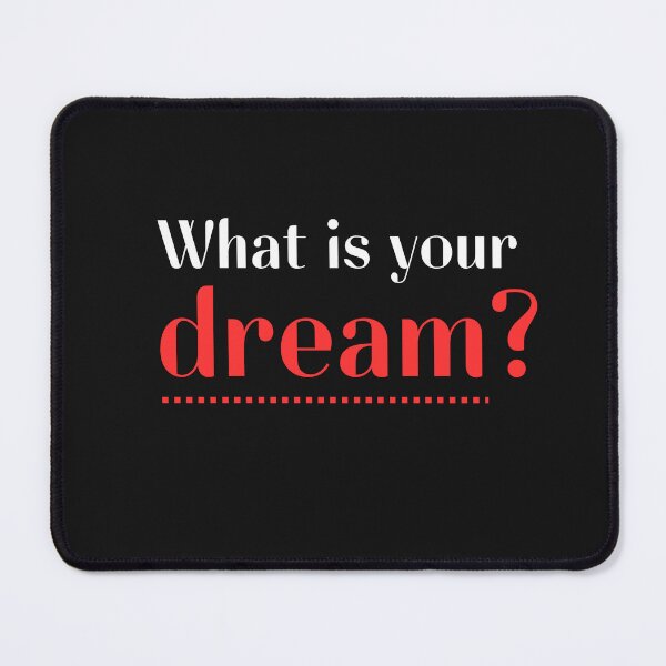 Item preview, What is your dream? designed and sold by Nudaree.