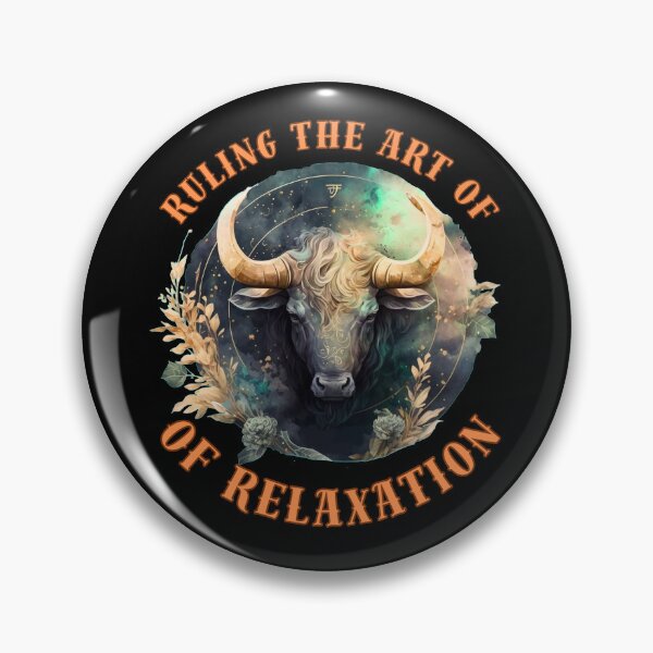 Item preview, Ruling The Art Of Relaxation. taurus traits designed and sold by ZodiacWonders.