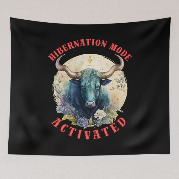 Item preview, Hibernation Mode Activated. taurus astrology designed and sold by ZodiacWonders.