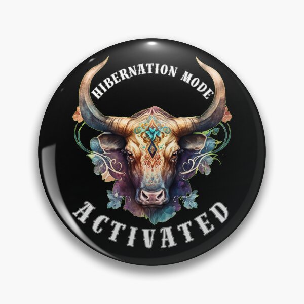 Item preview, Hibernation Mode Activated. taurus may designed and sold by ZodiacWonders.