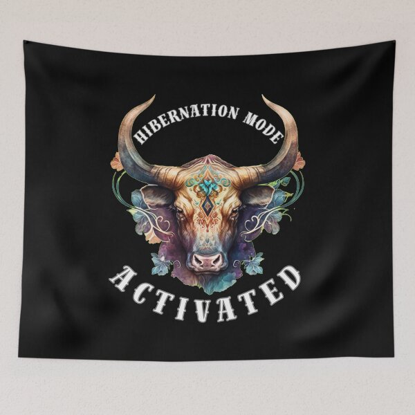 Item preview, Hibernation Mode Activated. taurus may designed and sold by ZodiacWonders.