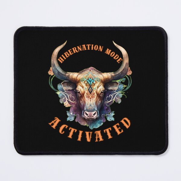 Item preview, Hibernation Mode Activated. taurus traits designed and sold by ZodiacWonders.