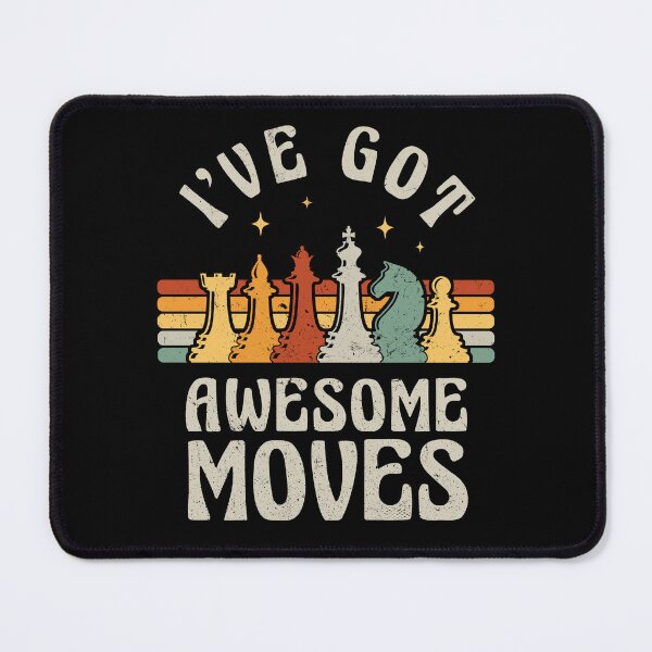 Item preview, Retro I've Got Awesome Moves Chess Player Pieces Inspirational Quote designed and sold by lanynx design.