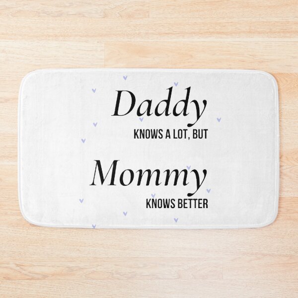 Item preview, daddy knows a lot, but mommy knows better designed and sold by EMMonovi.