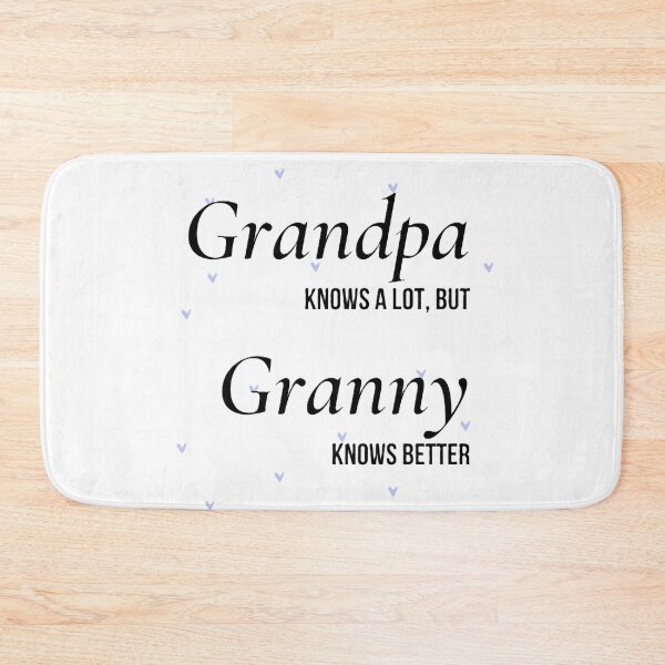 Item preview, grandpa knows a lot, but granny knows better designed and sold by EMMonovi.