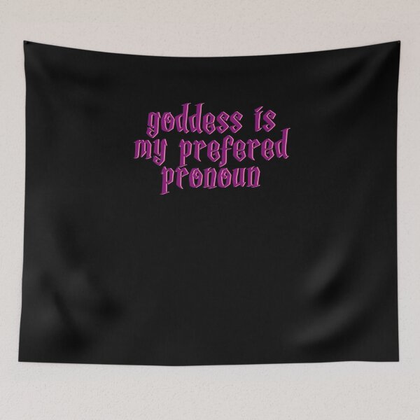 Item preview, goddess is my preferred poronoun designed and sold by BritySpear.
