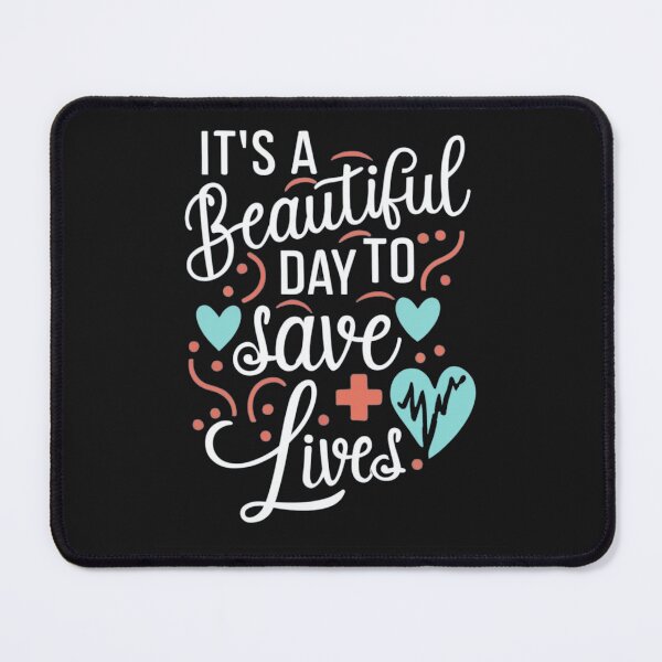 Item preview, It's A Beautiful Day To Save Lives Gift for Doctors Nurses  designed and sold by Pawel Oska.
