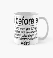 I Before E Except After C... Grammar Rule Gift for Teacher Writer Classic Mug