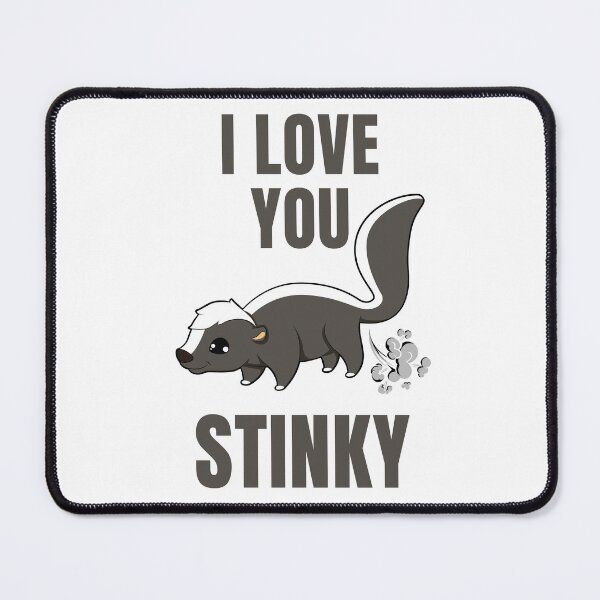 Item preview, I love you Stinky designed and sold by otyliadesign.