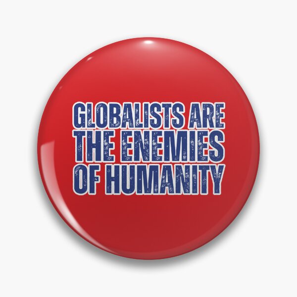 Item preview, Globalists are the enemies of humanity designed and sold by lachataigne.