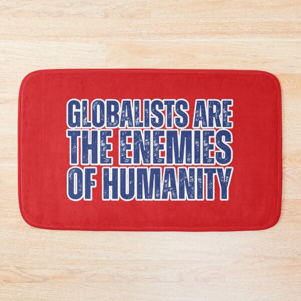 Item preview, Globalists are the enemies of humanity designed and sold by lachataigne.