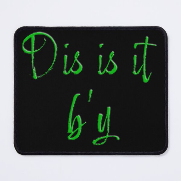 Item preview, Dis is it b'y - Newfoundland expression designed and sold by Signs for Dark Times.