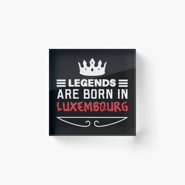Item preview, Legends are born in Luxembourg designed and sold by BYNDART.