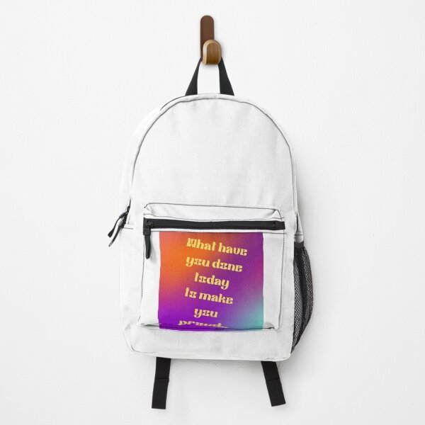 Item preview, What have you done today to make you proud...... designed and sold by clecticuk.