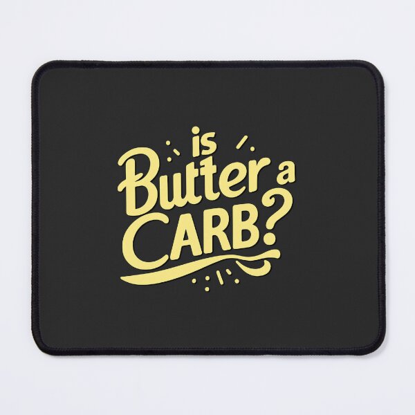 Item preview, Is Butter a Carb? designed and sold by ArtFactoryAI.