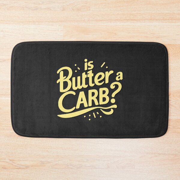 Item preview, Is Butter a Carb? designed and sold by ArtFactoryAI.