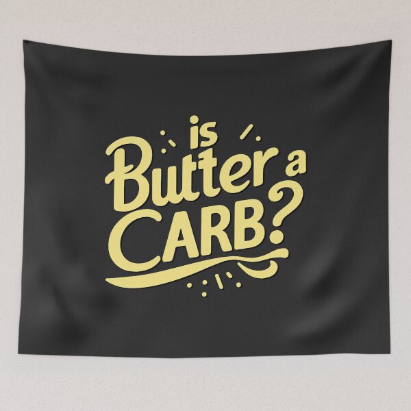 Item preview, Is Butter a Carb? designed and sold by ArtFactoryAI.