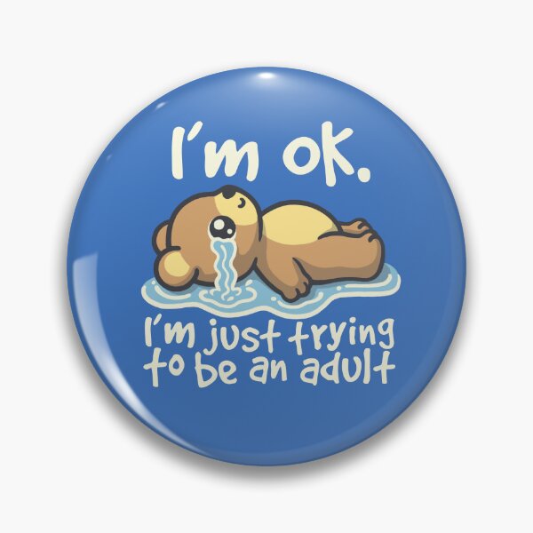 Item preview, I'm ok I'm just trying to be an adult Bear designed and sold by NemiMakeit.
