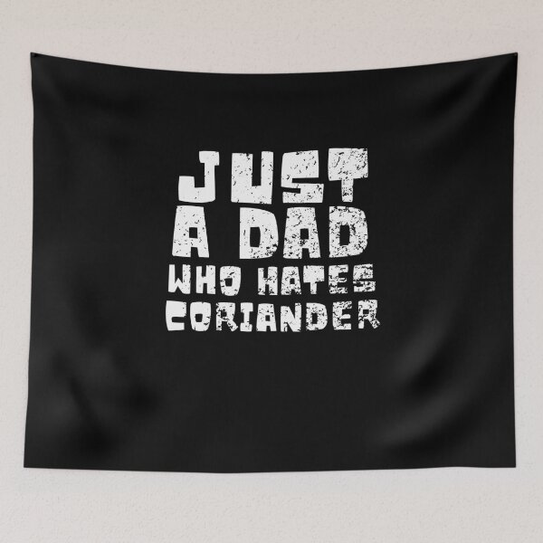 Item preview, Just a dad who hates cilantro designed and sold by GartenIdeen.