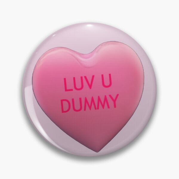 Item preview, Valentine's Day Candy Heart LUV U DUMMY designed and sold by Devo07.